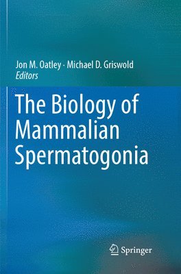 bokomslag The Biology of Mammalian Spermatogonia