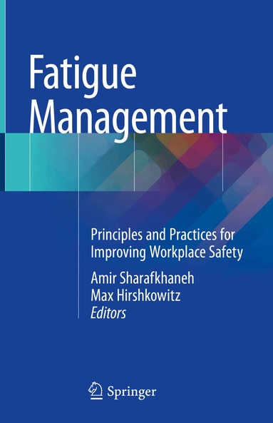 Amir Sharafkhaneh, Max Hirshkowitz - Fatigue Management, Inbunden