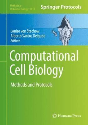 Louise von Stechow, Alberto Santos Delgado, Louise Von Stechow - Computational Cell Biology, Inbunden