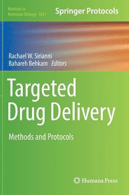 Rachael W. Sirianni, Bahareh Behkam - Targeted Drug Delivery, Inbunden
