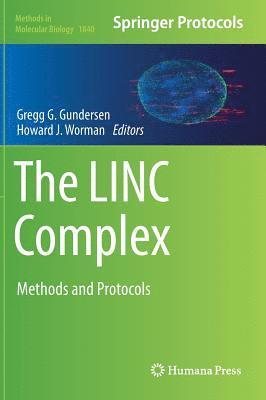 Gregg G. Gundersen, Howard J. Worman - LINC Complex, Inbunden