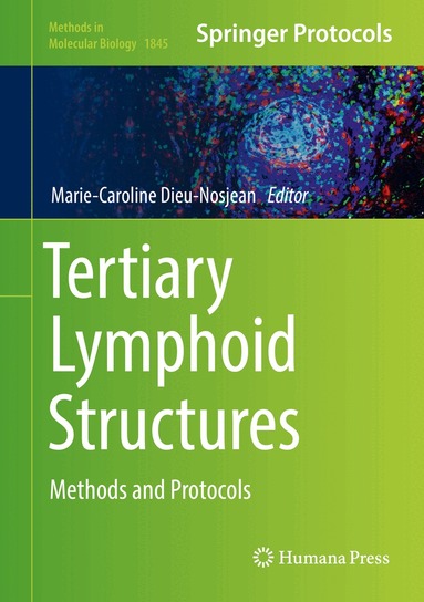 Marie-Caroline Dieu-Nosjean - Tertiary Lymphoid Structures, Inbunden
