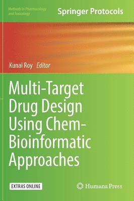 Kunal Roy - Multi-Target Drug Design Using Chem-Bioinformatic Approaches, Inbunden
