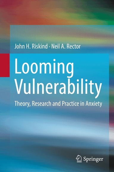 John H. Riskind, Neil A. Rector - Looming Vulnerability, Inbunden