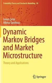 bokomslag Dynamic Markov Bridges and Market Microstructure