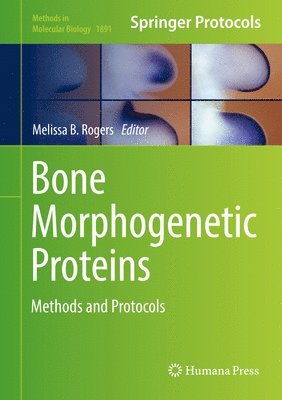 Melissa B. Rogers - Bone Morphogenetic Proteins, Inbunden