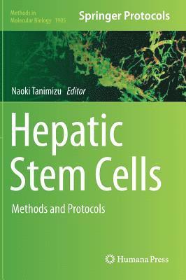 Naoki Tanimizu - Hepatic Stem Cells, Inbunden