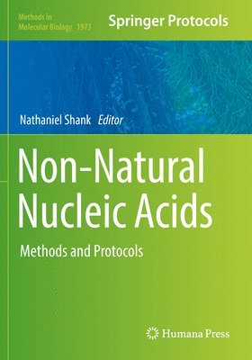 Nathaniel Shank - Non-Natural Nucleic Acids, Häftad