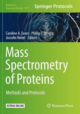 Caroline A. Evans, Phillip C. Wright, Josselin Noirel - Mass Spectrometry of Proteins, Häftad