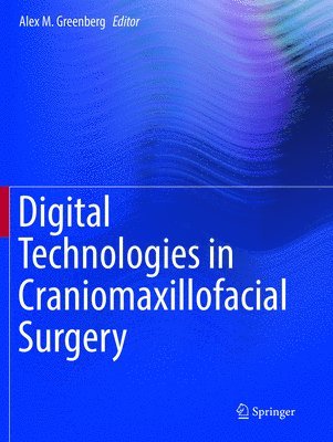 Digital Technologies in Craniomaxillofacial Surgery 1