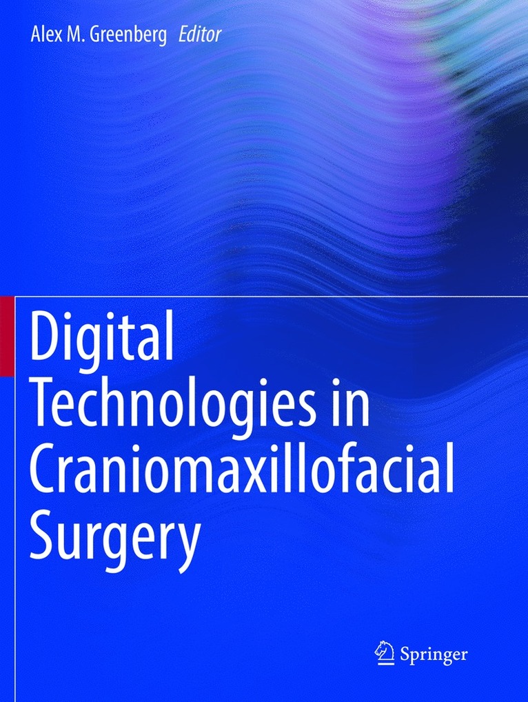 Alex M. Greenberg - Digital Technologies in Craniomaxillofacial Surgery, Häftad