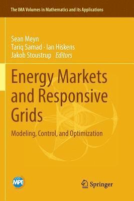 Sean Meyn, Tariq Samad, Ian Hiskens, Jakob Stoustrup - Energy Markets and Responsive Grids, Häftad