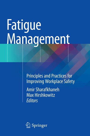 Amir Sharafkhaneh, Max Hirshkowitz - Fatigue Management, Häftad