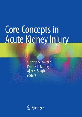 bokomslag Core Concepts in Acute Kidney Injury