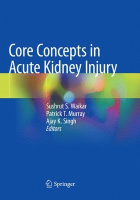 Core Concepts in Acute Kidney Injury 1