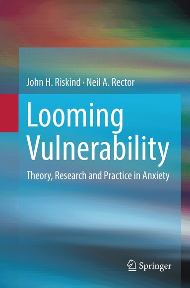 John H. Riskind, Neil A. Rector - Looming Vulnerability, Häftad