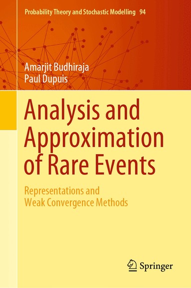Amarjit Budhiraja, Paul Dupuis - Analysis and Approximation of Rare Events, Inbunden