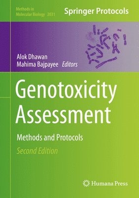 Alok Dhawan, Mahima Bajpayee - Genotoxicity Assessment, Inbunden