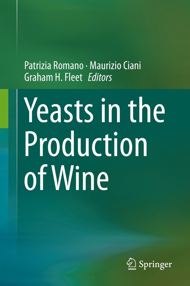 Patrizia Romano, Maurizio Ciani, Graham H. Fleet - Yeasts in the Production of Wine, Inbunden