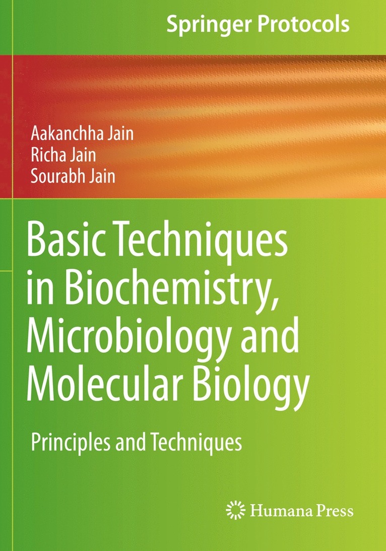 Aakanchha Jain, Richa Jain, Sourabh Jain - Basic Techniques in Biochemistry, Microbiology and Molecular Biology, Häftad