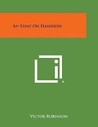 bokomslag An Essay on Hasheesh