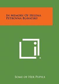 In Memory of Helena Petrovna Blavatsky 1