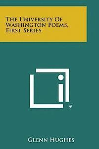 bokomslag The University of Washington Poems, First Series