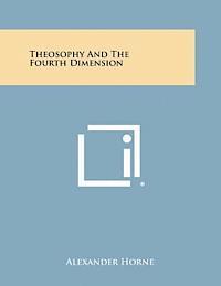 Alexander Horne - Theosophy and the Fourth Dimension, Häftad