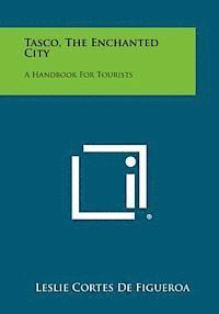 bokomslag Tasco, the Enchanted City: A Handbook for Tourists