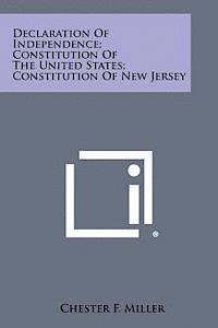 bokomslag Declaration of Independence; Constitution of the United States; Constitution of New Jersey