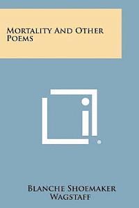 bokomslag Mortality and Other Poems