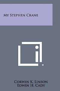 bokomslag My Stephen Crane