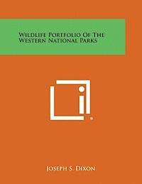 Wildlife Portfolio of the Western National Parks 1