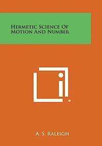 bokomslag Hermetic Science of Motion and Number