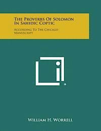 bokomslag The Proverbs of Solomon in Sahidic Coptic: According to the Chicago Manuscript