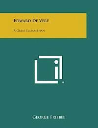 bokomslag Edward de Vere: A Great Elizabethan