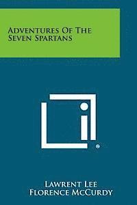 Adventures of the Seven Spartans 1