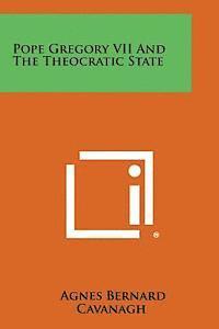 bokomslag Pope Gregory VII and the Theocratic State