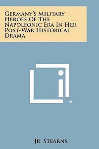 bokomslag Germany's Military Heroes of the Napoleonic Era in Her Post-War Historical Drama