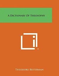 bokomslag A Dictionary of Theosophy