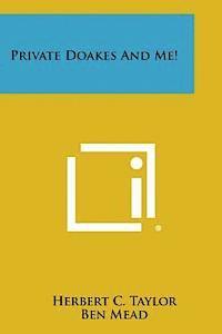 Private Doakes and Me! 1