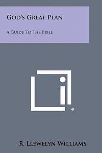 bokomslag God's Great Plan: A Guide to the Bible