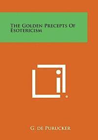bokomslag The Golden Precepts of Esotericism