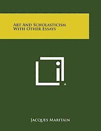 Jacques Maritain - Art and Scholasticism with Other Essays, Häftad