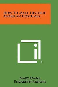 bokomslag How to Make Historic American Costumes