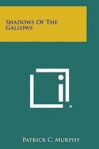 Shadows of the Gallows 1