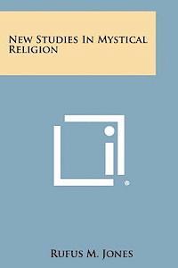 bokomslag New Studies in Mystical Religion