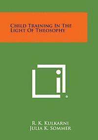 Child Training in the Light of Theosophy 1