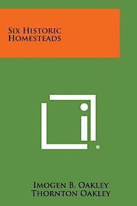 Six Historic Homesteads 1