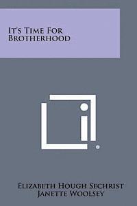 It's Time for Brotherhood 1